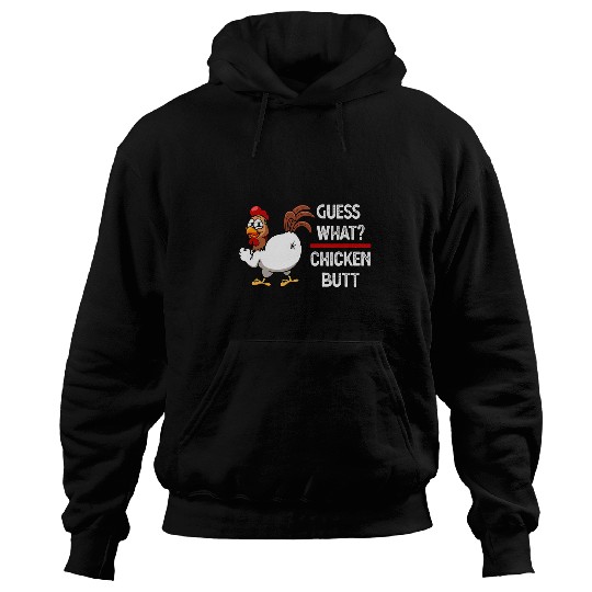 Chicken Pet Funny Guess What Chicken Butt 66 Hoodies