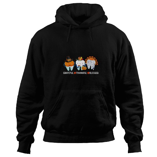 dentists Job Grateful Thankful Blessed Tooth Dental dentists Thanksgiving Hoodies
