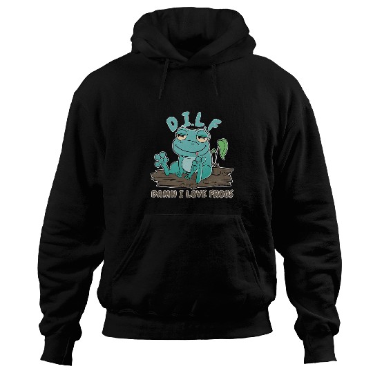 Frog Pet Damn I Love Frogs DILF Hoodies