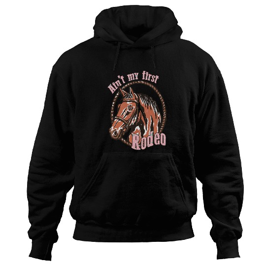 Horse Pet Retro Horse Aint My First Rodeo Cowboy Rope Western Country Hoodies
