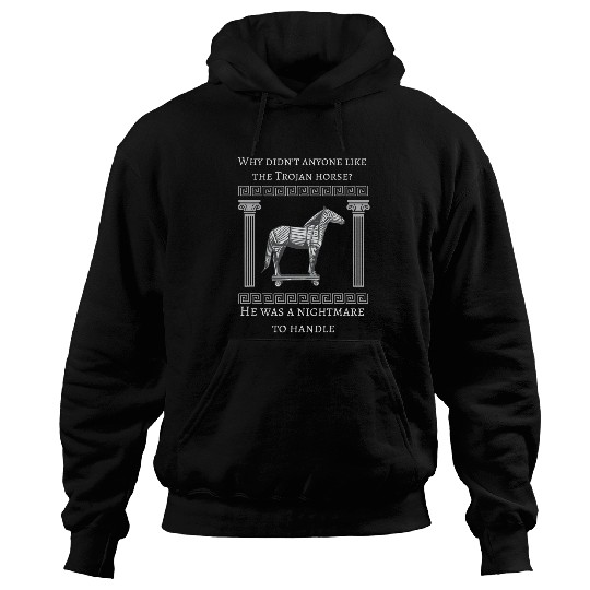 Horse Pet Trojan Horse and Ancient Greek Mythology History Buff Nerd Hoodies
