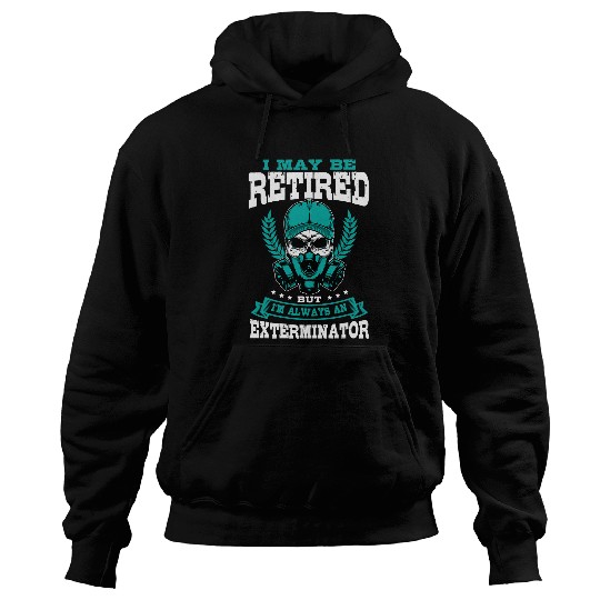Exterminator Retired Pest Control Eradicator Terminator Hoodies