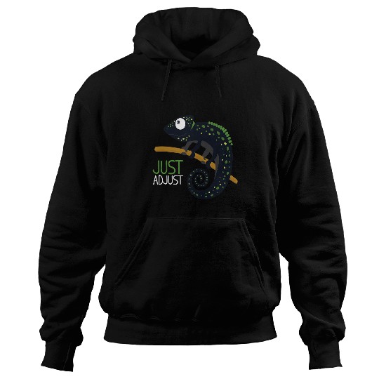 Chameleon Pet Just Adjust I Chameleon Reptile Lizard Terrarium Pet Hoodies