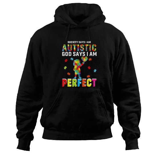 Autism Puzzle Society Says Im Autistic God Says Im Perfect Autism 1 Hoodies