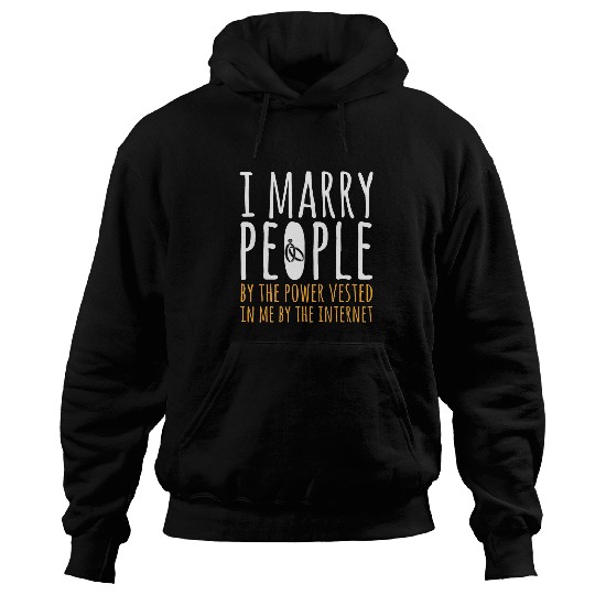 Wedding Officiant I Marry People Marriage Officiant Hoodies