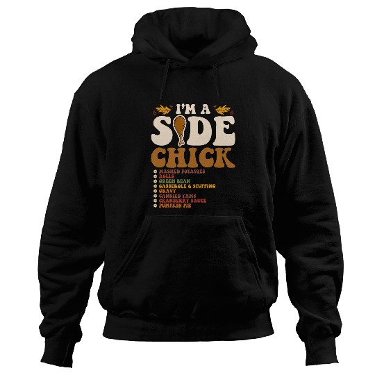 Chicken Pet Funny Turkey Leg Im A Side Chick Thanksgiving Day 0 Hoodies