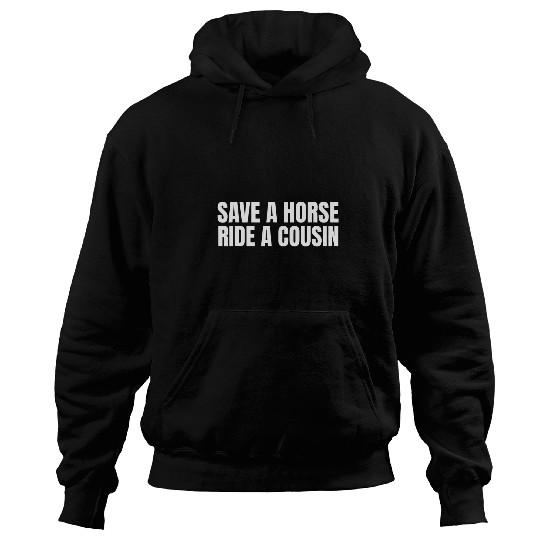 Horse Pet Riding Adult Save a Horse Ride A Cousin 21 Hoodies