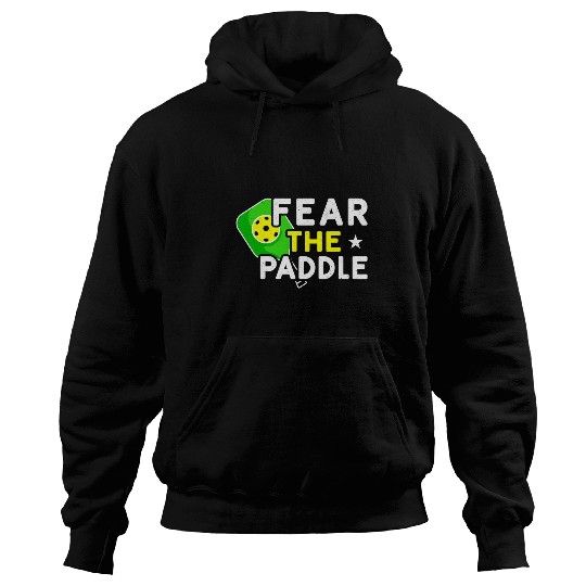Sport Pickleball Pickleball Fear The Paddle Hoodies
