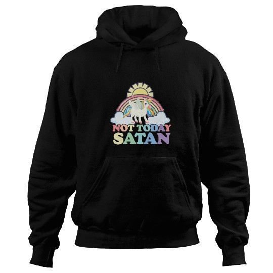 Unicorn Pet Not Today Satan Rainbow Hoodies