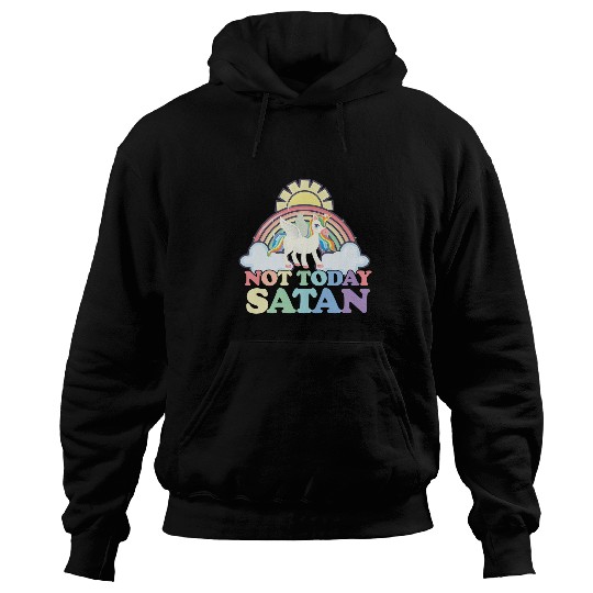 Unicorn Pet Not Today Satan Rainbow Hoodies