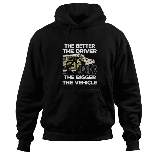Construction site saying Haul dump truck driver Hoodies
