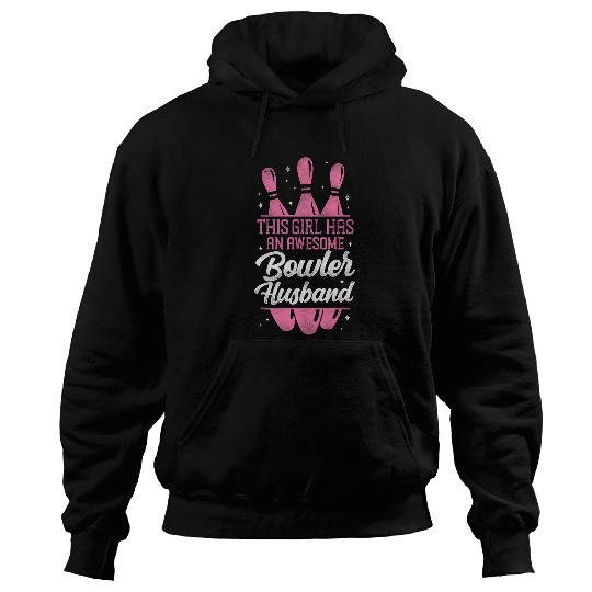 Sport Bowling Husband Wife This Girl Has An Awesome Bowler Hoodies