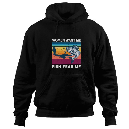 Fishing Fun Bass Fishing Women Want Me Fish Fear Me Funny Bass Dad Hoodies