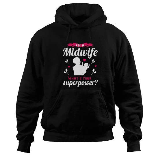 Midwife Superpower Birth Worker Funny Midwives Hero Doula Hoodies