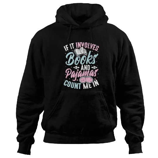 Book Fun If It Involves Books And Pajamas Reading Book Club 1 Hoodies
