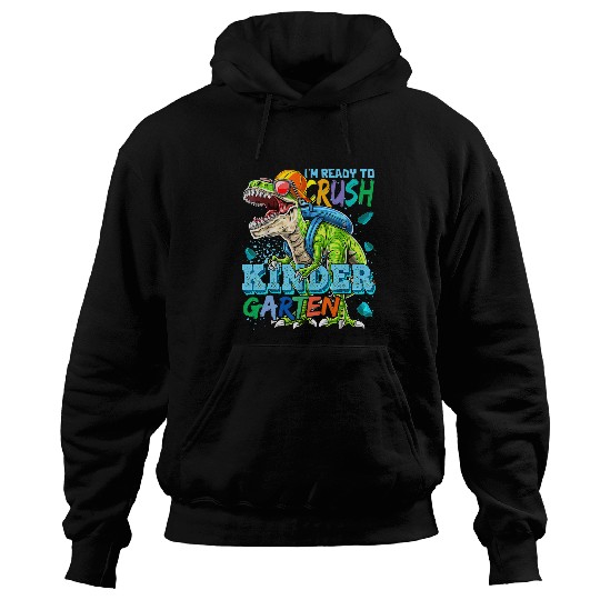 Dinosaur Pet Im Ready To Crush Kindergarten Dinosaur Back To School 1 Hoodies