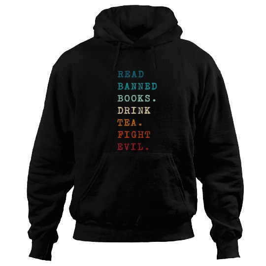 Book Fun Lover Read Banned Books Drink Tea Fight Evil Hoodies