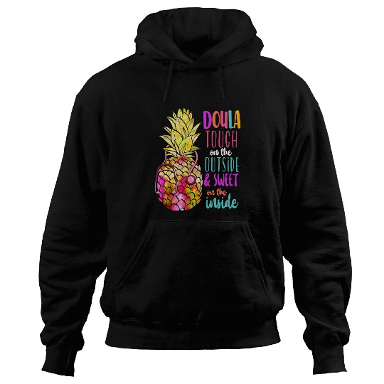 Doula Birth Worker pineapples Doula Tough On The Outside 2 Hoodies