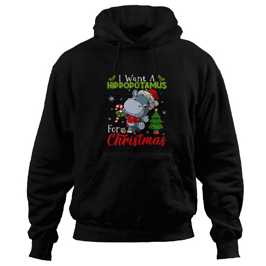 Hippo Pet I Want A Hippopotamus For Christmas Funny xmass Hoodies