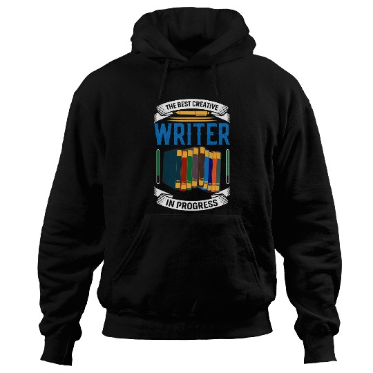 Book Fun The bests Creative Writer In Progress Author Book Writing Hoodies