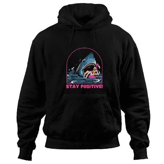 Shark Pet Funny Stay Positive Shark Beach Motivational Quote Hoodies
