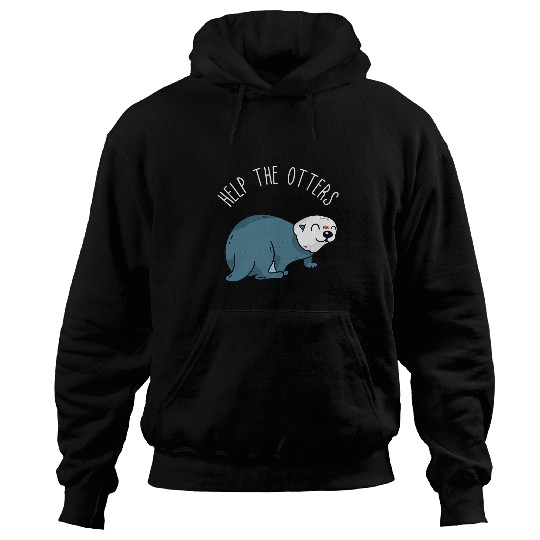 Otter Pet Otters Help The Otters Aquatic Mammal Sea Otter Sealife Animal Hoodies