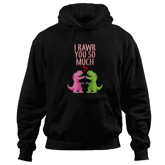 Dinosaur Pet I Rawr You So Much Valentines Day Dinosaur T rexs Couples Boy Hoodies