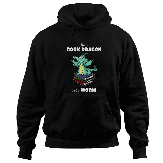 Book Fun Im A Book Dragon Not A Worm Bookworm Librarian Book Hoodies