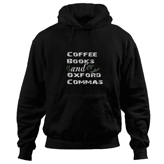 Book Fun funny Coffee Books and Oxford Commas for teacher Hoodies