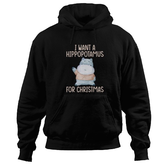 Hippo Pet I Want A Hippopotamus For Christmas xmass for Kid Women Hoodies