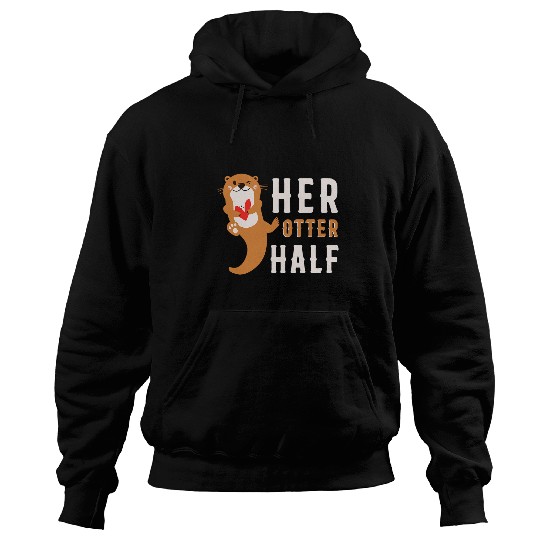 Otter Pet Otters Her Otter Half Hoodies