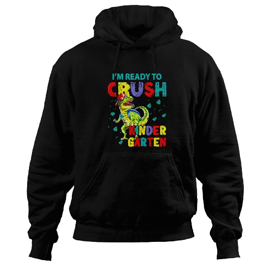 Dinosaur Pet Im Ready To Crush Kindergarten Dinosaur First day of School1 Hoodies