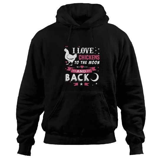 Chicken Pet I Love Chickens to the Moon for Someone Raising Hoodies