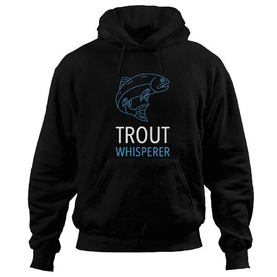 Fishing Fun Trout Whisperer Trout Fishing 1 Hoodies