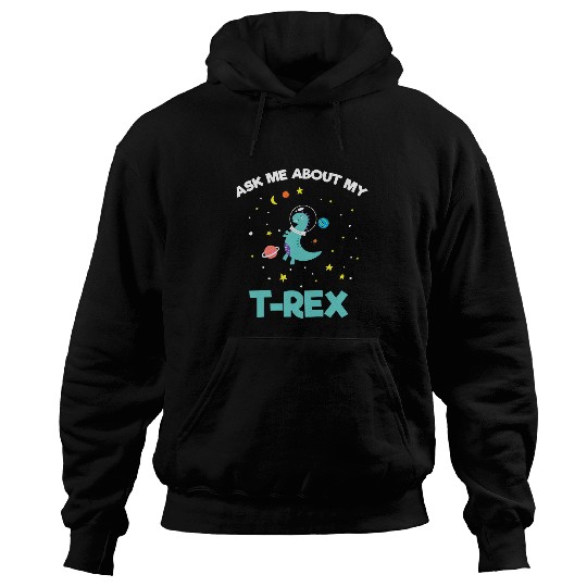 Dinosaur Pet Astronauts Kids Ask Me About My TRex Space Cute Astronaut Hoodies
