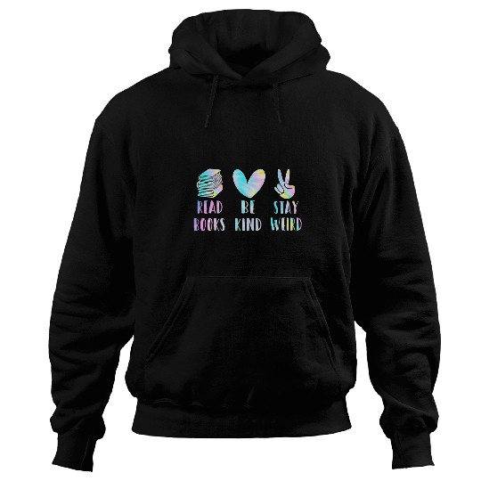 Book Fun Read Books Be Kind Stay Weird Funny Bookish Nerd Worm Lover 05 Hoodies