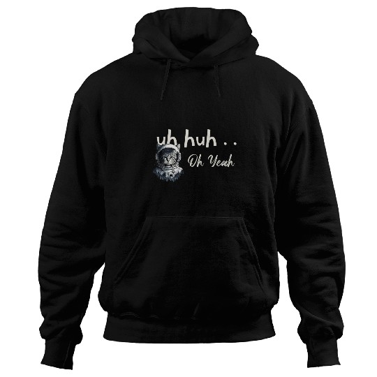 Astronaut Job Uh Huh Oh Yeah Cat Astronaut Space Explorer Traveler Helmut Hoodies
