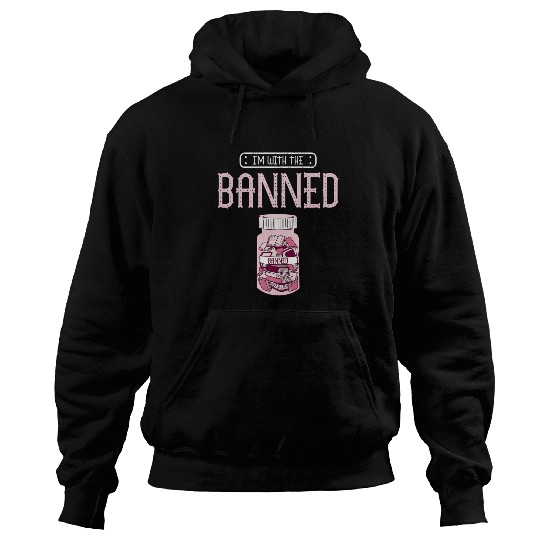 Book Fun Im With The Banned Book Readeder Bookworm Hoodies