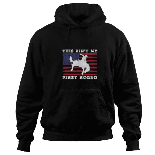 Horse Pet This Aint My First Rodeo Bronc Horse Riding Cowboy Hoodies