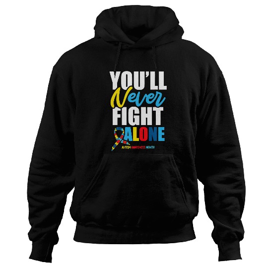 Autism Puzzle Youll Never Fight Alone Advocacy Autism Awareness Month Hoodies