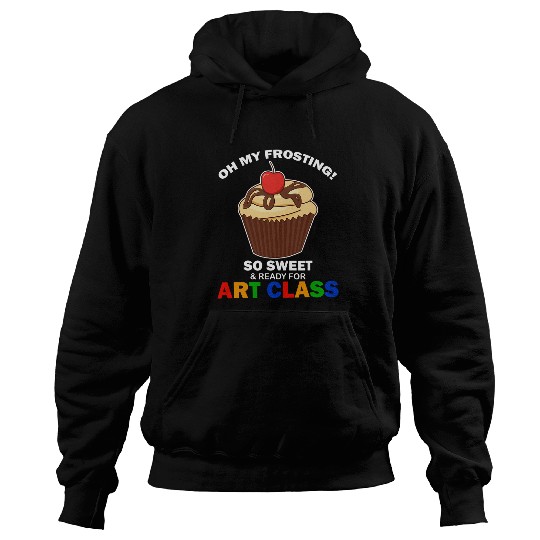 Art Class Back to School Cupcake Funny Cute Girls Artist Hoodies