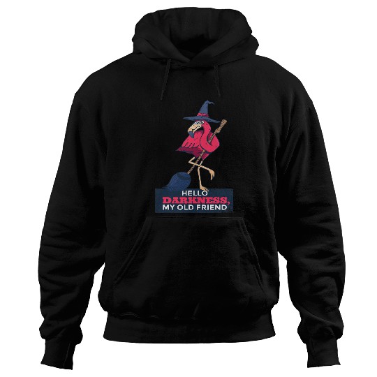 Flamingo Pet Halloween Flamingo HELLO DARKNESS MY OLD FRIEND Hoodies