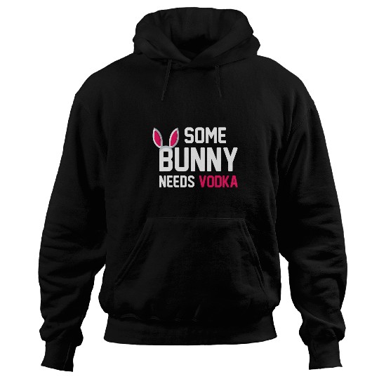 Wines Fun Some Bunny Needs Vodka Easter Bunny Hoodies