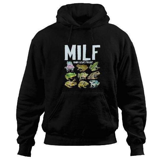Frog Pet MILF Man I Love Frogs Funny Frog Lover Hoodies