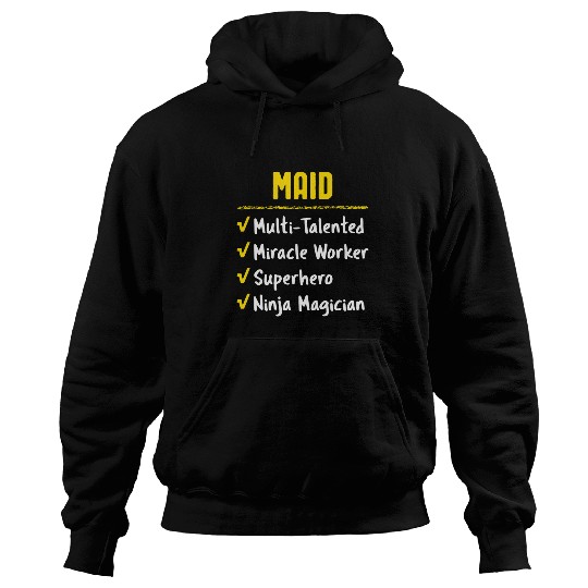 Maid Talented Miracle Worker Superhero Ninja Funny Gift Hoodies