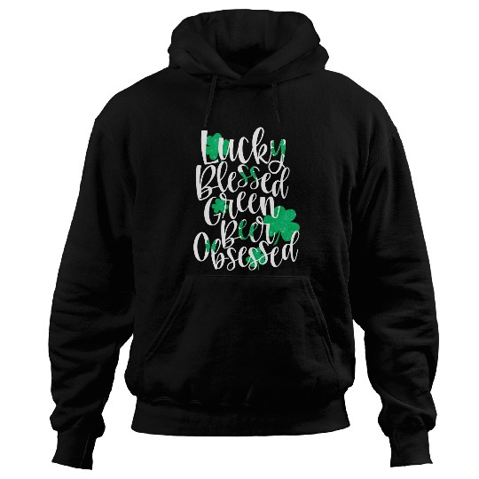 Beer Fun Lucky Blessed Green Beer Obsessed Hoodies