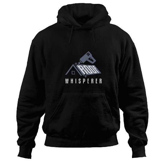 Woodworker Job Carpenter Funny Roof Whisperer Roofing Carpentry Hoodies