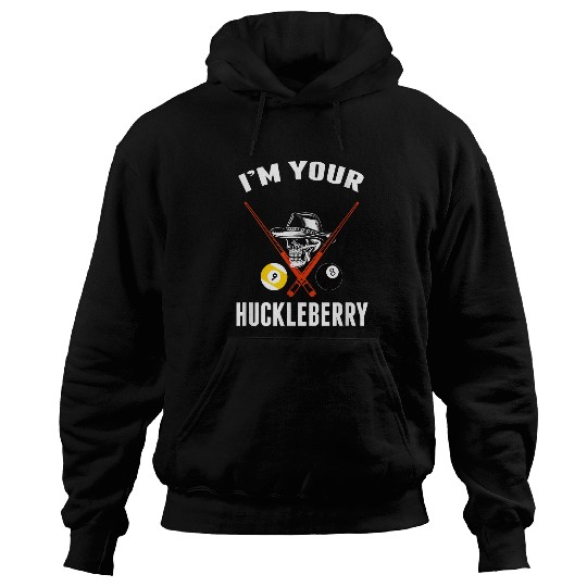 Sport Billiard Tee Billiards Pool IM Your Huckleberry Funny 1 Hoodies