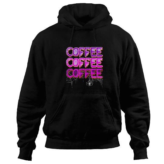 Coffee Fun Halloween Coffee Lover Design Spiders Cobweb Black Widow Hoodies
