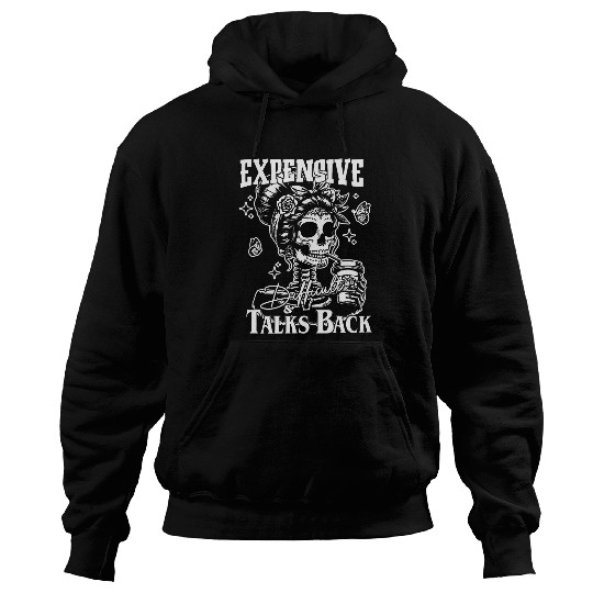 Coffee Fun Expensive Difficult And Talks Back Skeletons Coffee Hoodies